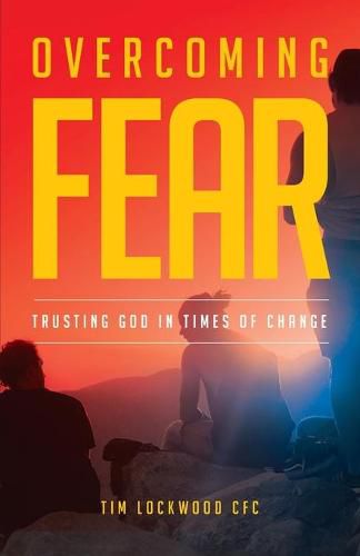 Cover image for Overcoming Fear: Trusting God in Time of Change