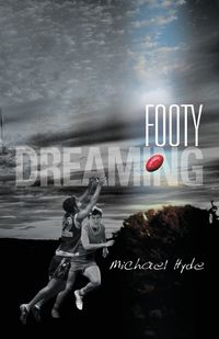 Cover image for Footy Dreaming