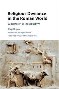 Cover image for Religious Deviance in the Roman World: Superstition or Individuality?