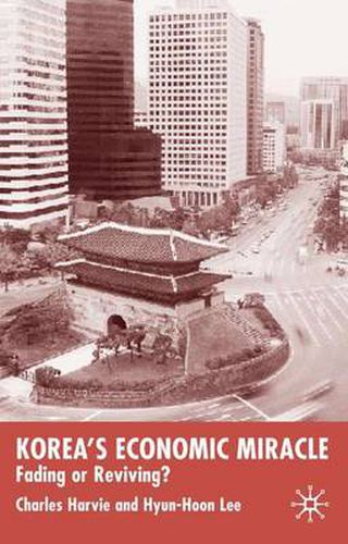 Cover image for Korea's Economic Miracle: Fading or Reviving?