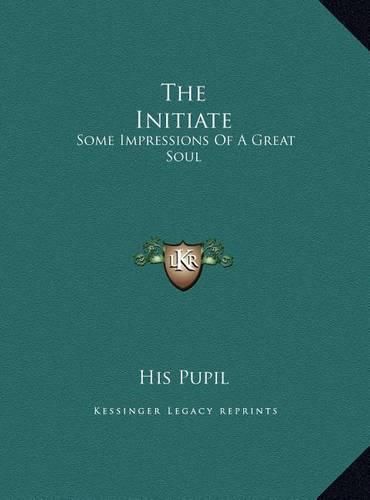 Cover image for The Initiate: Some Impressions of a Great Soul