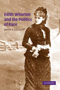 Cover image for Edith Wharton and the Politics of Race