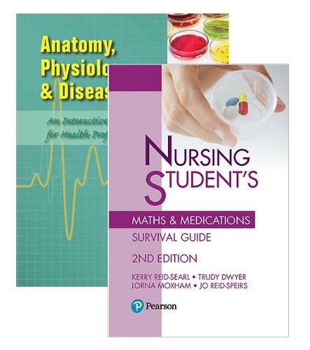 Cover image for Anatomy, Physiology and Disease + Nursing Student's Maths & Medications Survival Guide