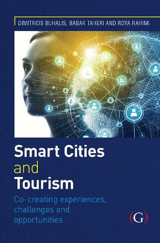 Cover image for Smart Cities and Tourism: Co-creating experiences, challenges and opportunities: Co-creating experiences, challenges and opportunities