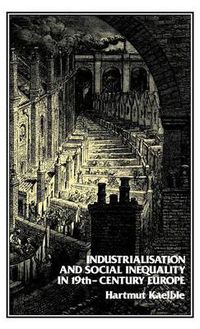 Cover image for Industrialisation and Social Inequality in 19th-Century Europe