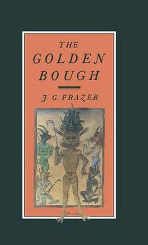 The Golden Bough: A Study in Magic and Religion