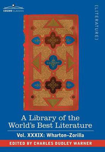 Cover image for A Library of the World's Best Literature - Ancient and Modern - Vol.XXXIX (Forty-Five Volumes); Wharton-Zorilla