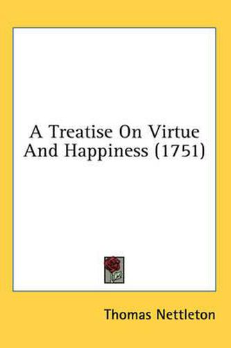 Cover image for A Treatise on Virtue and Happiness (1751)