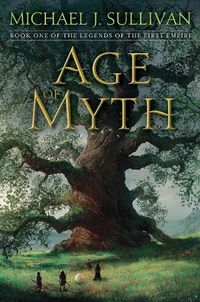 Cover image for Age of Myth: Book One of The Legends of the First Empire