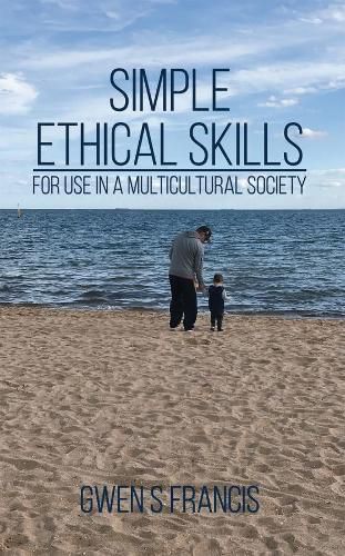 Cover image for Simple Ethical Skills: For Use in a Multicultural Society