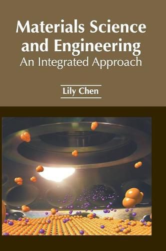 Cover image for Materials Science and Engineering: An Integrated Approach
