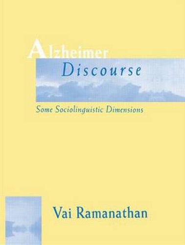 Cover image for Alzheimer Discourse: Some Sociolinguistic Dimensions