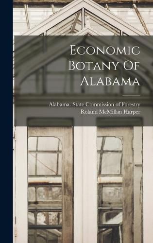 Economic Botany Of Alabama