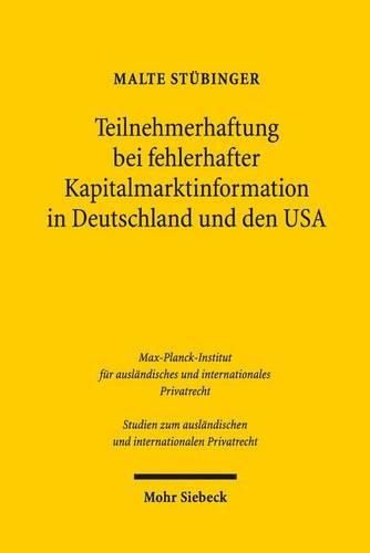 Teilnehmerhaftung bei fehlerhafter Kapitalmarktinformation in Deutschland und den USA: Zugleich ein Beitrag zur Systematik des  830 Abs. 1 S. 1, Abs. 2 BGB