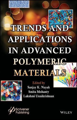 Cover image for Trends and Applications in Advanced Polymeric Materials