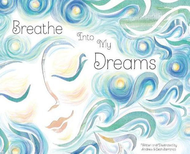 Breathe Into My Dreams