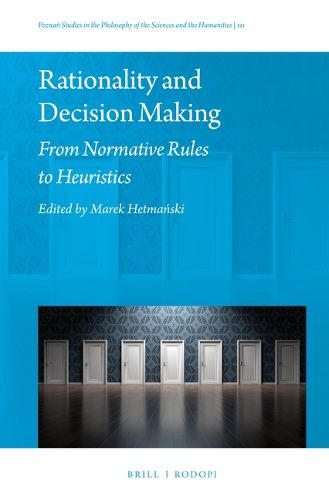 Cover image for Rationality and Decision Making: From Normative Rules to Heuristics