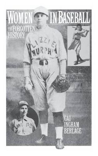 Cover image for Women in Baseball: The Forgotten History