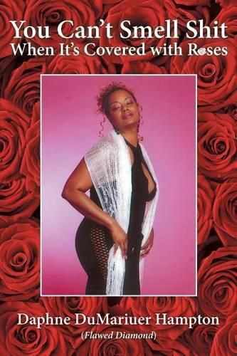 Cover image for You Can't Smell Shit When It's Covered with Roses