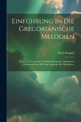 Cover image for Einfuehrung in die gregorianische Melodien