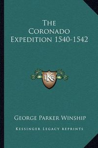 Cover image for The Coronado Expedition 1540-1542