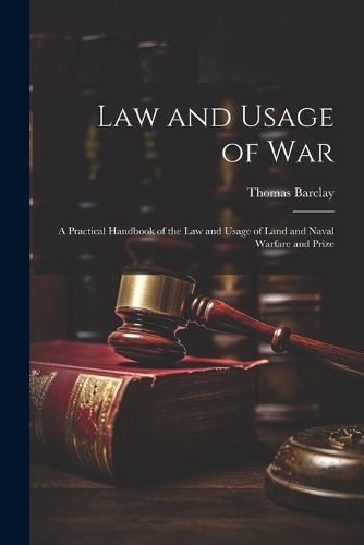 Law and Usage of War