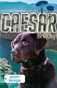 Cover image for Caesar the War Dog 2: Operation Blue Dragon