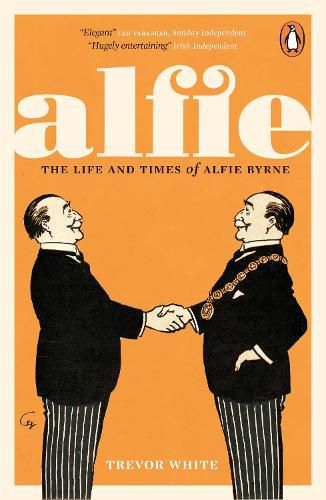 Alfie: The Life and Times of Alfie Byrne