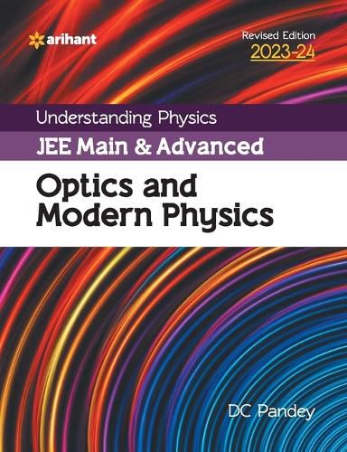 Cover image for Understanding Physics Jee Main and Advanced Optics and Modern Physics 2023-24