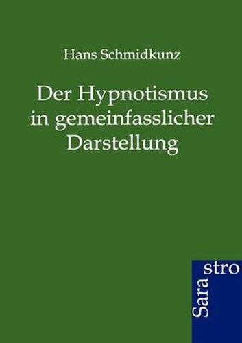 Cover image for Der Hypnotismus in gemeinfasslicher Darstellung