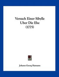 Cover image for Versuch Einer Sibylle Uber Die Ehe (1775)