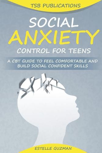 Cover image for Social Anxiety Control for Teens