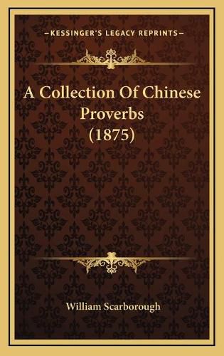 A Collection of Chinese Proverbs (1875)