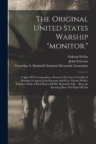 Cover image for The Original United States Warship "monitor."