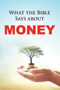 Cover image for What the Bible Says about Money