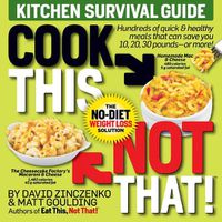 Cover image for Cook This, Not That! Kitchen Survival Guide: The No-Diet Weight Loss Solution
