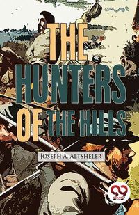 Cover image for The Hunters of the Hills