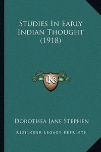 Cover image for Studies in Early Indian Thought (1918)