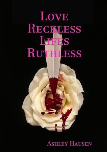 Cover image for Love Reckless Lifes Ruthless