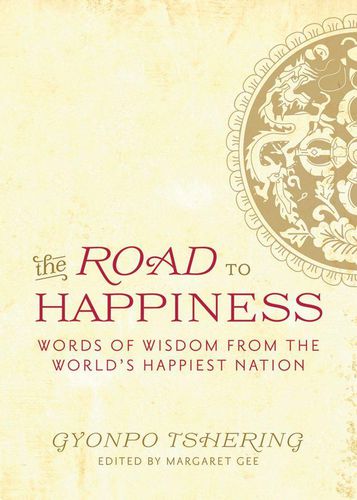 Cover image for The Road to Happiness: Words of Widsom from the World's Happiest Nation