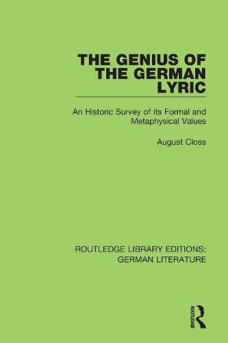 Cover image for The Genius of the German Lyric: An Historic Survey Of Its Formal And Metaphysical Values