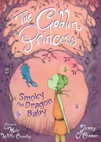 Cover image for The Goblin Princess: Smoky the Dragon Baby