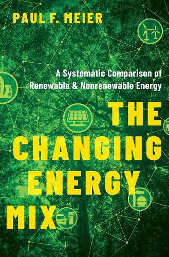 Cover image for The Changing Energy Mix: A Systematic Comparison of Renewable and Nonrenewable Energy