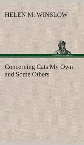 Cover image for Concerning Cats My Own and Some Others