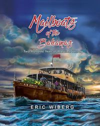 Cover image for Mailboats of the Bahamas: 200 Years of Maritime History