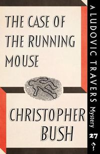 Cover image for The Case of the Running Mouse: A Ludovic Travers Mystery