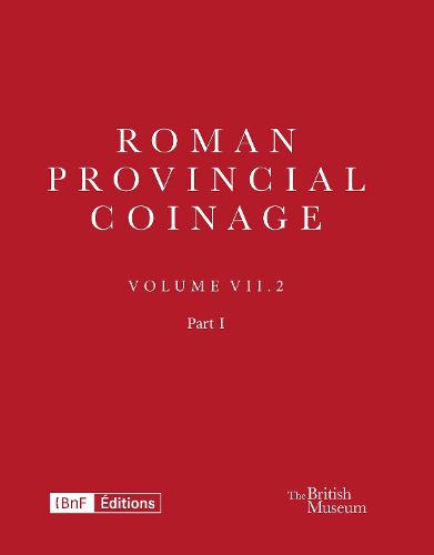 Cover image for Roman Provincial Coinage VII.2: From Gordian I to Gordian III (AD 238-244)