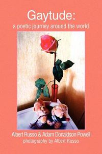Cover image for Gaytude: A Poetic Journey Around the World