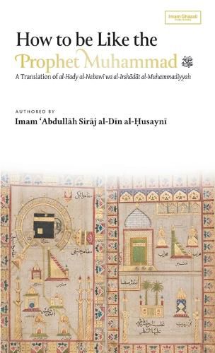 Cover image for How to be Like the Prophet Muhammad ﷺ (al-Hady) (HB)