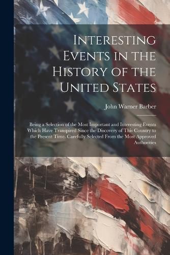 Interesting Events in the History of the United States